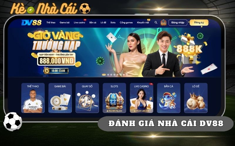 Danh Gia Nha Cai Dv88 Nen Tang Ca Cuoc On Dinh Cho Nguoi Choi