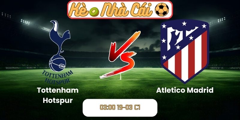 Tottenham Hotspur vs Atletico Madrid
